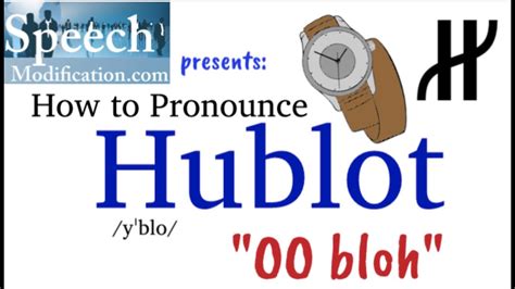 how to pronounce hublot brand|how do you pronounce hublot.